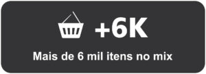 Mais de 6 mil itens no mix